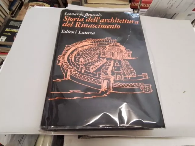 L. Benevolo STORIA DELL'ARCHITETTURA DEL RINASCIMENTO Laterza 1973, 6ag23