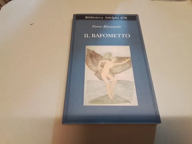 Il Bafometto - Pierre Klossowski, Biblioteca Adelphi 678, 3d23