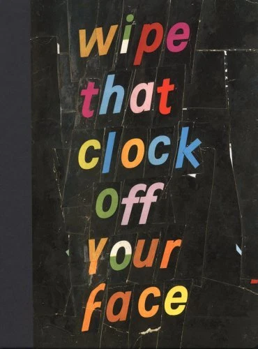 BRIAN BELOTT: WIPE THAT CLOCK OFF YOUR FACE By Taylor Mckimens & Joe Grillo NEW