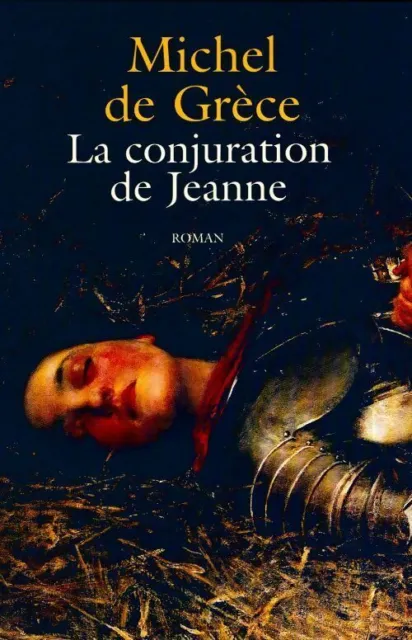 3858482 - La conjuration de Jeanne - Michel De Grèce