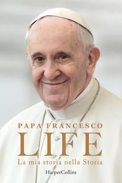 Life. La Mia Storia Nella Storia - Papa Francesco - (2024) - Biografia