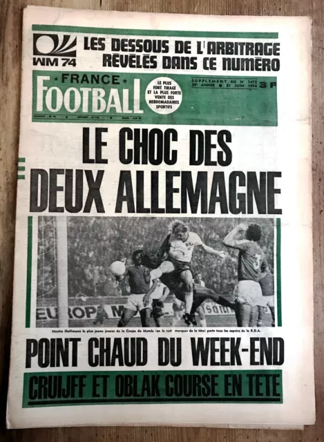 FRANCE FOOTBALL n° 1472 BIS 21/06/1974 SPÉCIAL COUPE DU MONDE RFA RDA HOLLANDE