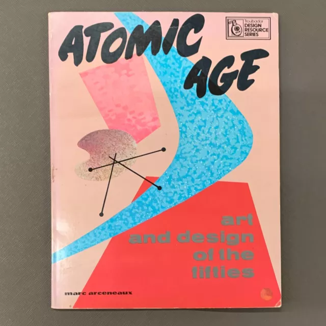 Atomic age / art and design of the fifties / Marc Arceneaux / 1975