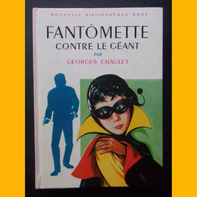 Nouv. Bibliothèque Rose FANTÔMETTE CONTRE LE GÉANT G. Chaulet Jeanne Hives 1969