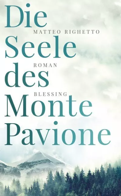 Die Seele des Monte Pavione von Matteo Righetto