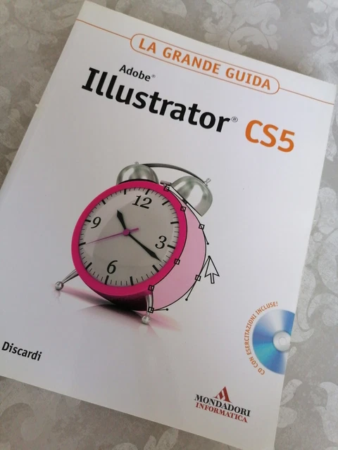 Libro Illustrator CS5 - LA GRANDE GUIDA  - Mondadori - come nuovo