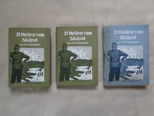 alte Bücher,21 Meilen vom Südpol, 3 Bände, deutsche Erstausgabe, E:H: Shackleton