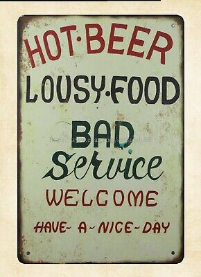 garage art HOT.BEER LOUSY.FOOD BAD SERVICE Service Welcome metal tin sign