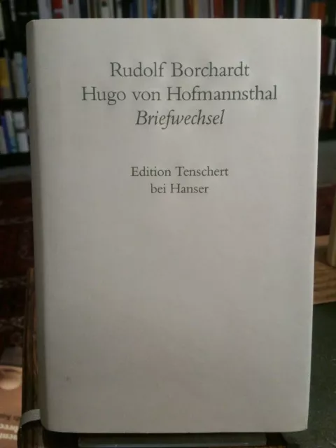 Briefwechsel. Text. Bearbeitet von Gerhard Schuster. Borchardt, Rudolf und Hugo