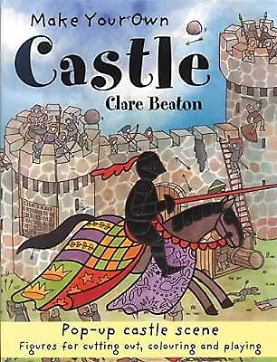 Make Your Own Castle (Make Your Own), Beaton, Clare, Used; Very Good Book