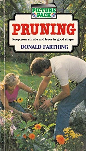PRUNING - KEEP Your Shrubs and Trees in Good Shap by Farthing, Donald ...