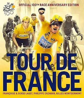 Laget, Serge : Tour de France: The Official 100th Race FREE Shipping, Save £s