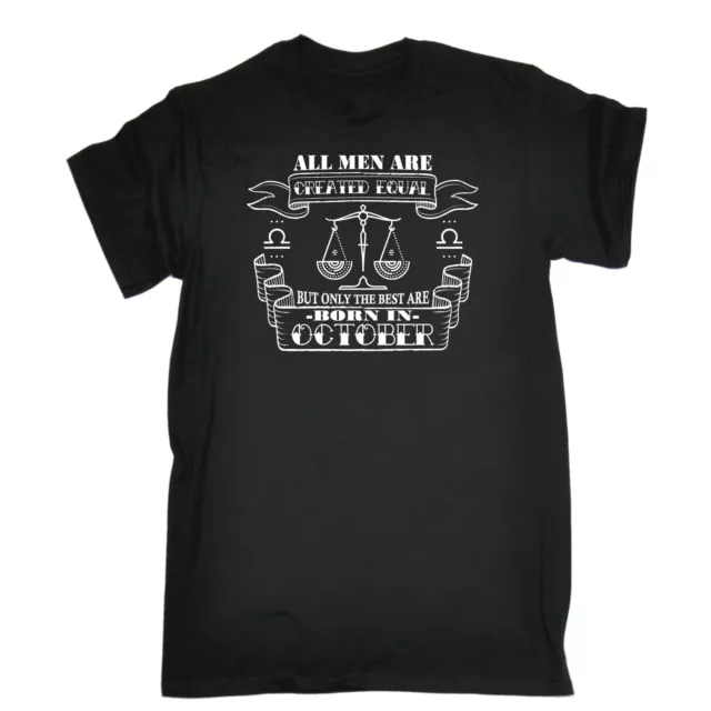 T-shirt compleanno All Men Are Created Equal But The Best Born In October