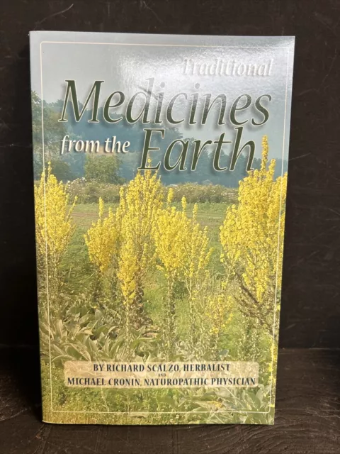 Traditional Medicines from the Earth by Michael Cronin, Richard Scalzo and Omar