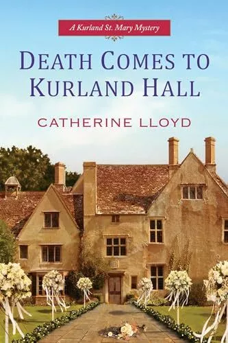 Death Comes to Kurland Hall (Kurland St. Mary Mystery): 3 (A Kur