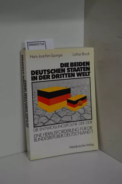Die beiden deutschen Staaten in der Dritten Welt : d. Entwicklungspolitik d. DDR
