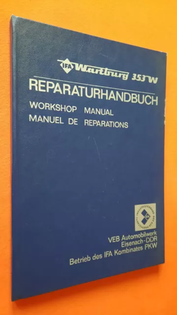 Reparaturhandbuch Wartburg 353 W mit Schaltplan Automobilwerk Eisenach DDR 1981