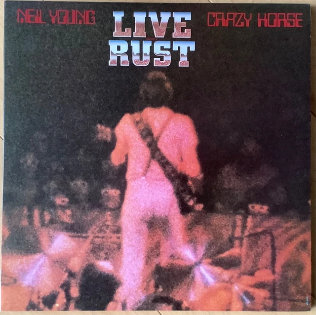 Neil young crazy horse live rust 1979 reprise uk 1st press lp archive