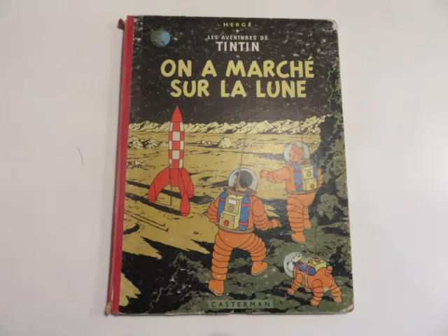 TINTIN - ON A MARCHE SUR LA LUNE - édition B22 - Etat d'usage