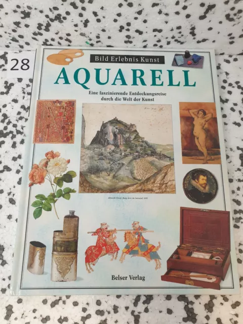 AQUARELL Eine faszinierende Entdeckungsreise durch die Welt der Kunst Buch