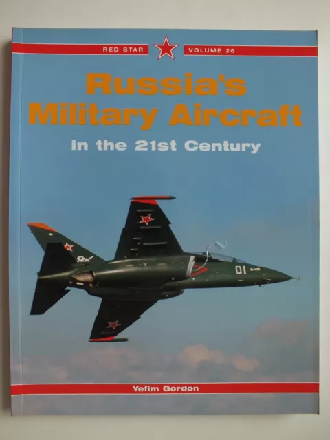 Russlands Militärflugzeug im 21. Jahrhundert (Roter Stern Vol. 26)