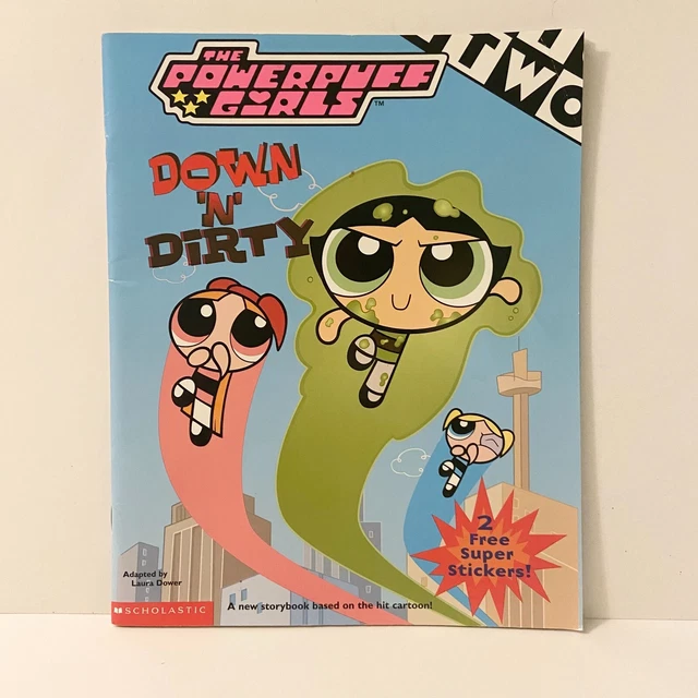 2001 THE POWERPUFF Girls Down N Dirty Scholastic Book 2 Super Stickers