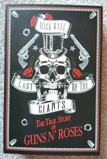 LAST OF THE GIANTS The true story of Guns n' Roses MICK WALL Brand New Book