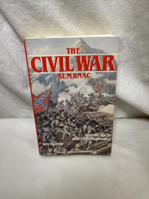 The Civil War Almanac (Fully Illustrated) Edited by John S. Bowman