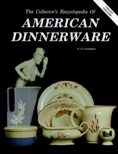 Collectors Encyclopedia of American Dinnerware by Cunningham, Jo