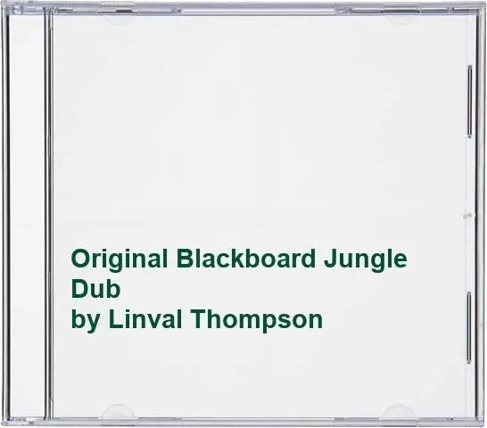 Linval Thompson - Original Blackboard Jungle Dub - Linval Thompson CD BCVG The