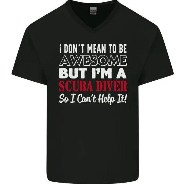 T-shirt da uomo collo a V cotone collo a V I Dont Mean to Be Im a Scuba Diving