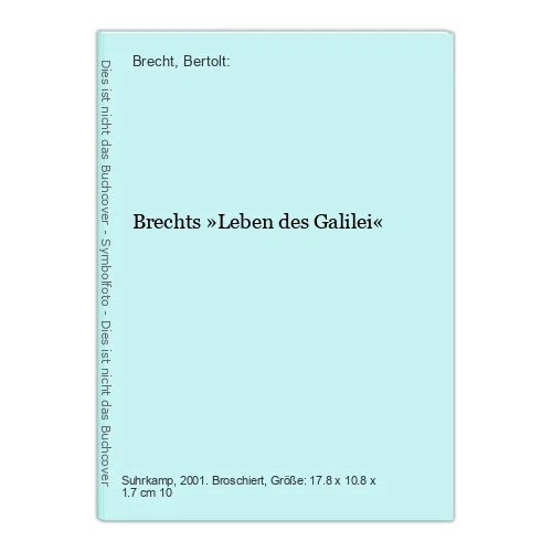 Brechts »Leben des Galilei« Brecht, Bertolt: