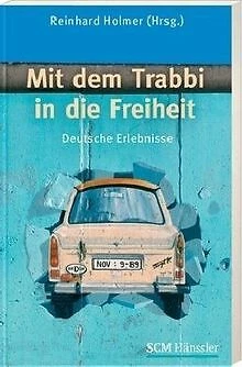 Mit dem Trabbi in die Freiheit: Deutsche Erlebnisse | Buch | Zustand gut