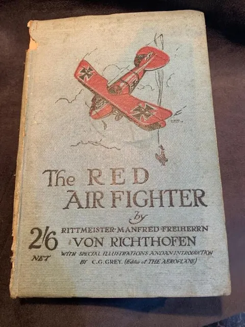 Original 1918 Ed The Red Air Fighter by Baron Manfred Von Richthofen