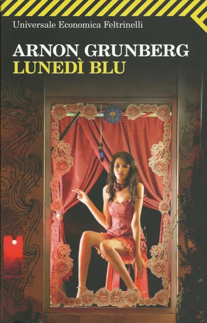 Arnon Grunberg - Lunedì lunedi blu - Universale Economica Fetrinelli