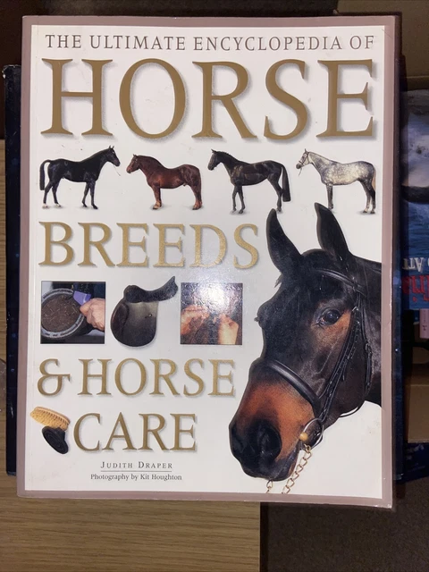 THE ULTIMATE ENCYCPLEDIA of Horse Breeds and Horse Care by Judith ...