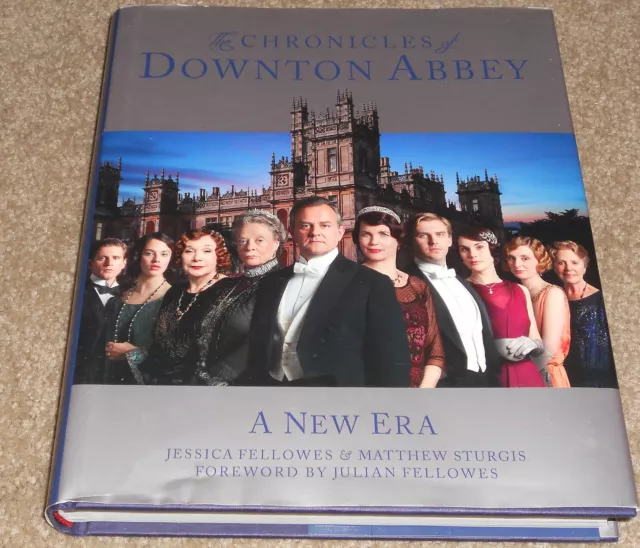 The Chronicles Of Downton Abbey -A New Era - Jessica Fellowes/Sturgis - HC-DJ