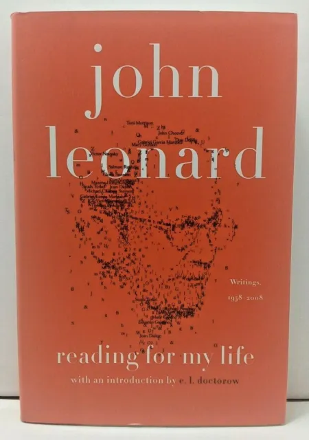 John Leonard Reading for My Life: Writings, 1958-2008 - 2012 - 1st Ed HC/DJ