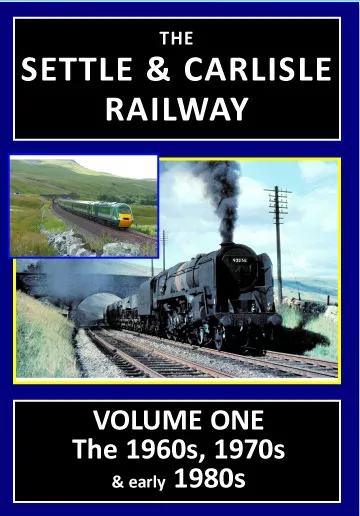 The Settle & Carlisle Railway DVD, Part 1: The 1960s, 1970s & early 1980s, S&C