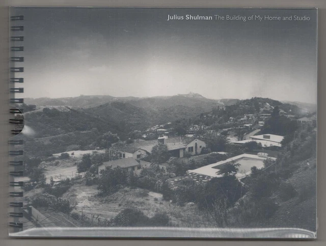 Julius SHULMAN / THE BUILDING OF MY HOME AND STUDIO 1st Edition 2008 #189469
