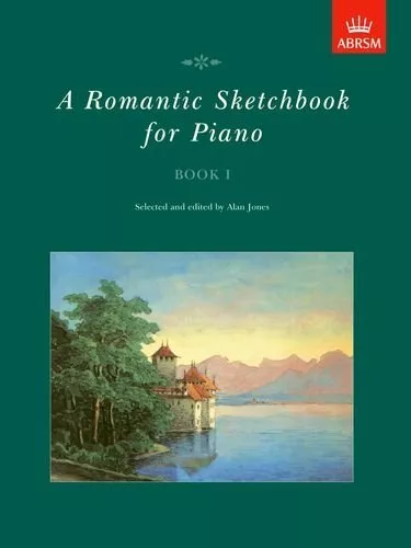 A Romantic Sketchbook for Piano, Book I: Grades 1, 2 Bk. 1 (Romanti... Paperback