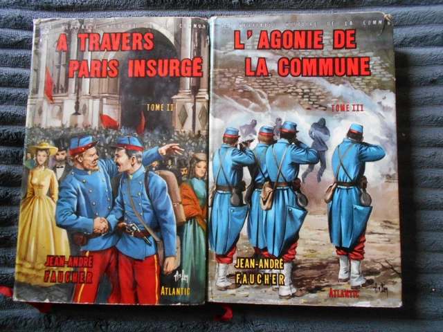 JEAN-ANDRÉ FAUCHER &LA Véritable Histoire De La Commune" Tome 2 et 3