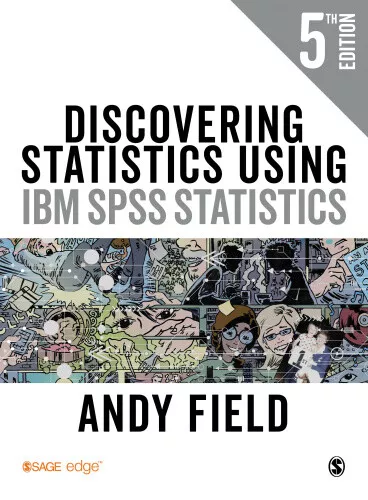 Discovering Statistics Using IBM SPSS Statistics by Field, Andy