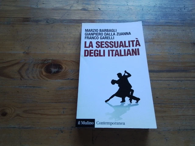 BARBAGLI et al, La sessualità degli italiani Il Mulino, 2010, 2l23