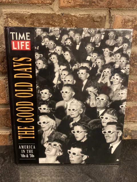 Time Life The Good Old days book America in the 40's and 50's