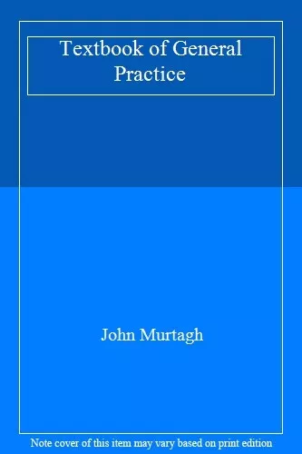 Textbook of General Practice,John Murtagh- 9780074703830