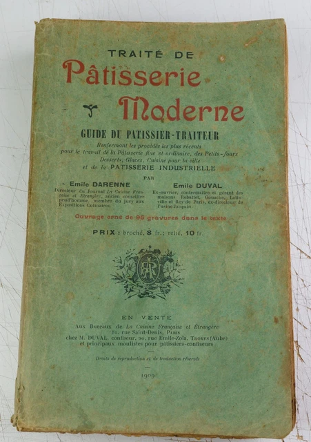 TRAITÉ DE PATISSERIE moderne 1909 Darenne Duval 1ere édition EUR
