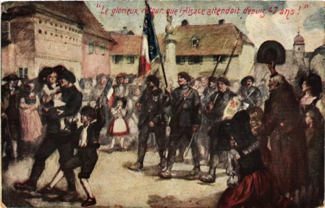 CPA AK Militaire - Le glorieux retour - que l'Alsace attendant depuis (698287)