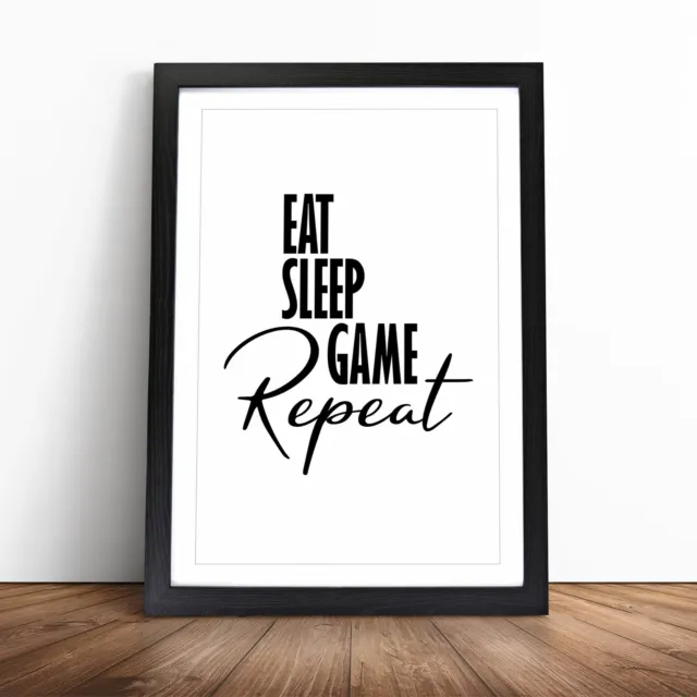 Eat Sleep Game Repeat Typography Quote Framed Wall Art Print Poster Picture