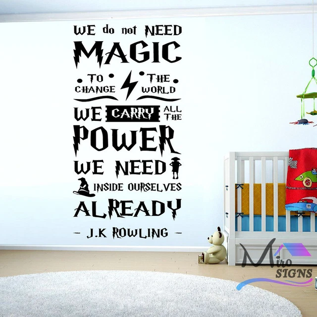 We Do Not Need Magic Harry Potter Jk Rowling Citation Decalcomanie Murale Harry Potter Eur 11 29 Picclick Fr